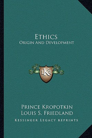 Book Ethics: Origin and Development Prince Kropotkin