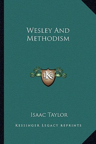 Boek Wesley and Methodism Isaac Taylor