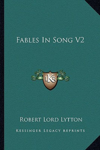 Libro Fables in Song V2 Robert Lord Lytton