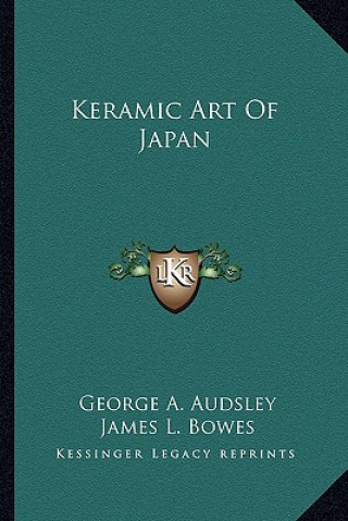 Carte Keramic Art of Japan George Ashdown Audsley