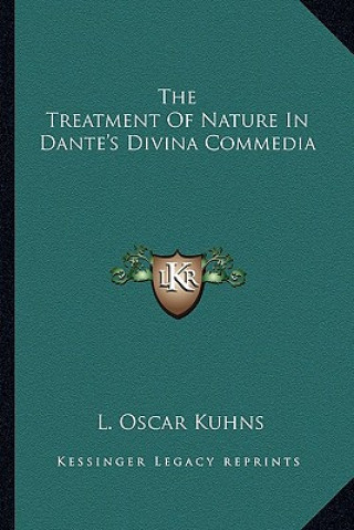 Buch The Treatment of Nature in Dante's Divina Commedia L. Oscar Kuhns