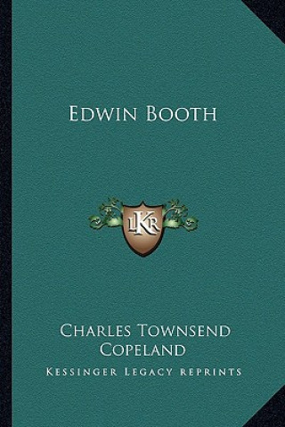 Book Edwin Booth Charles Townsend Copeland