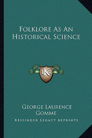 Book Folklore as an Historical Science George Laurence Gomme