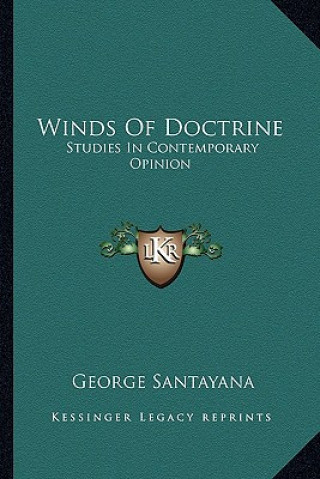 Carte Winds of Doctrine: Studies in Contemporary Opinion George Santayana