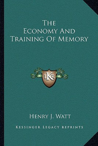 Książka The Economy and Training of Memory Henry J. Watt