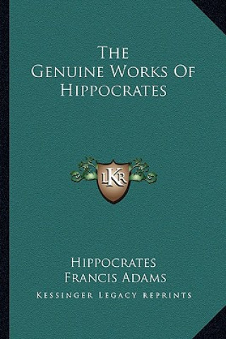 Könyv The Genuine Works of Hippocrates Hippocrates