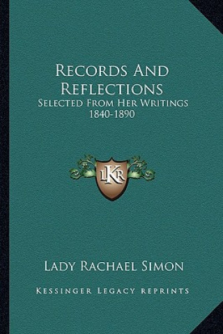 Knjiga Records and Reflections: Selected from Her Writings 1840-1890 Lady Rachael Simon