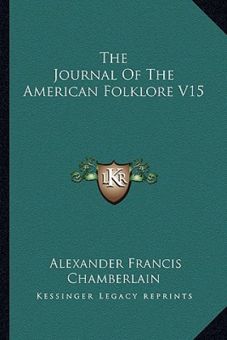 Carte The Journal of the American Folklore V15 Alexander Francis Chamberlain