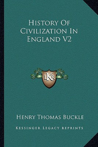 Kniha History Of Civilization In England V2 Henry Thomas Buckle