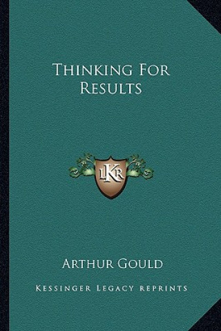 Carte Thinking for Results Arthur Gould
