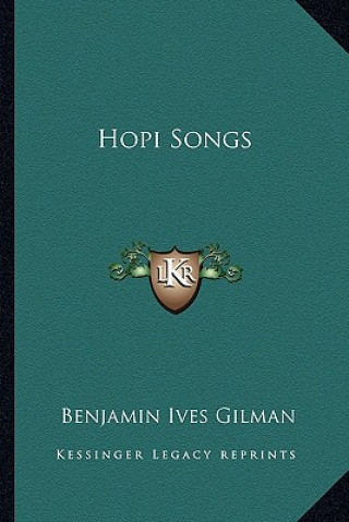 Kniha Hopi Songs Benjamin Ives Gilman