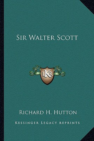 Carte Sir Walter Scott Richard H. Hutton