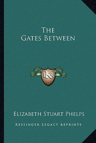 Buch The Gates Between Elizabeth Stuart Phelps