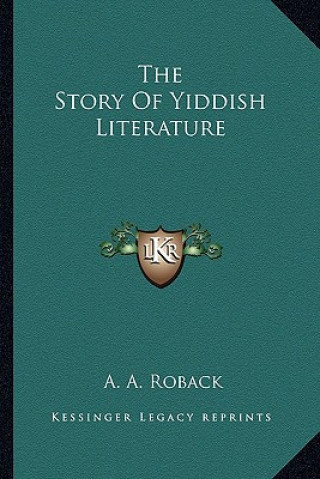 Livre The Story Of Yiddish Literature A. A. Roback