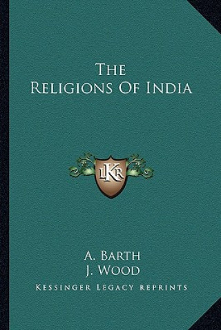 Kniha The Religions of India A. Barth