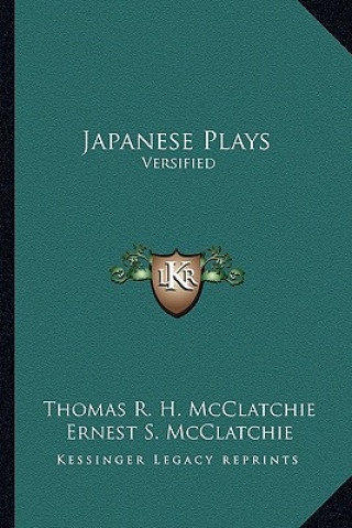 Knjiga Japanese Plays: Versified Thomas R. H. McClatchie
