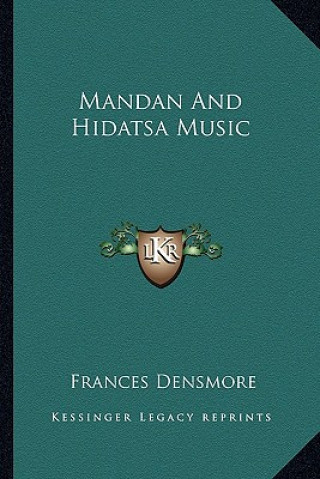 Carte Mandan and Hidatsa Music Frances Densmore