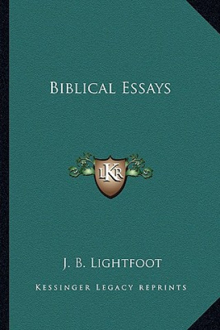 Книга Biblical Essays J. B. Lightfoot