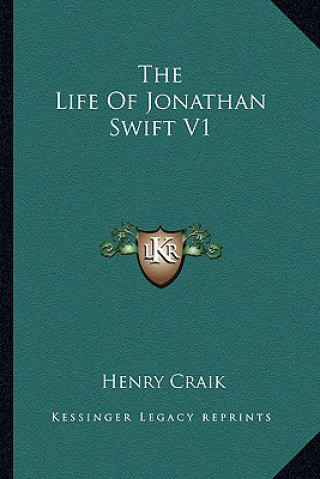 Книга The Life of Jonathan Swift V1 Henry Craik