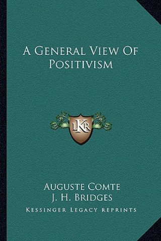 Kniha A General View of Positivism Auguste Comte