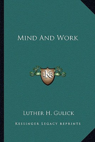 Buch Mind and Work Luther Halsey Gulick