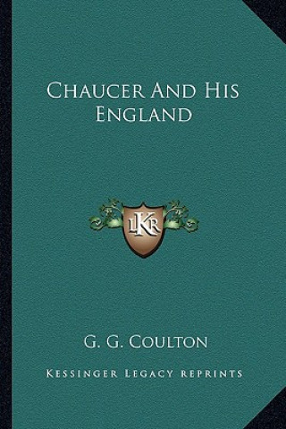 Knjiga Chaucer and His England G. G. Coulton