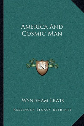 Kniha America and Cosmic Man Wyndham Lewis