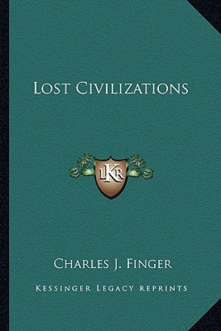 Buch Lost Civilizations Charles J. Finger