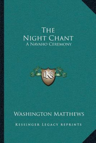 Libro The Night Chant: A Navaho Ceremony Washington Matthews