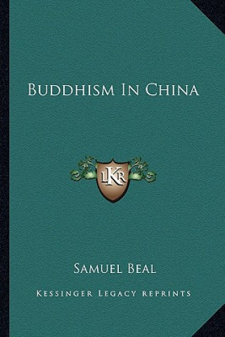 Kniha Buddhism in China Samuel Beal