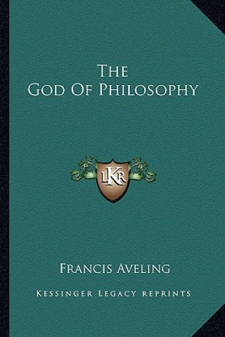 Livre The God of Philosophy Francis Aveling