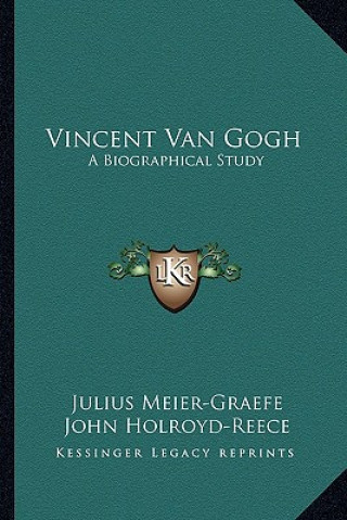 Книга Vincent Van Gogh: A Biographical Study Julius Meier-Graefe