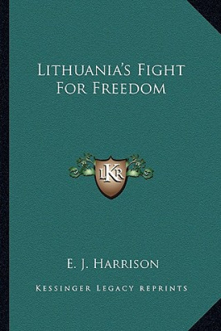 Kniha Lithuania's Fight for Freedom E. J. Harrison
