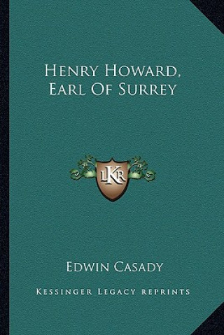Kniha Henry Howard, Earl of Surrey Edwin Casady