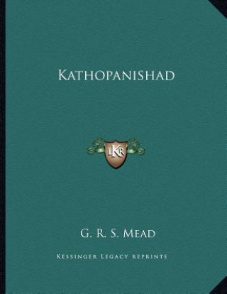 Книга Kathopanishad G. R. S. Mead
