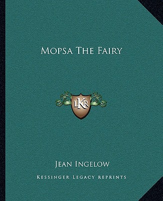 Kniha Mopsa the Fairy Jean Ingelow