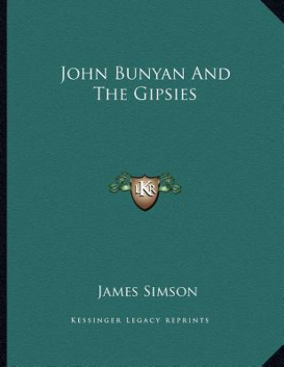 Carte John Bunyan And The Gipsies James Simson