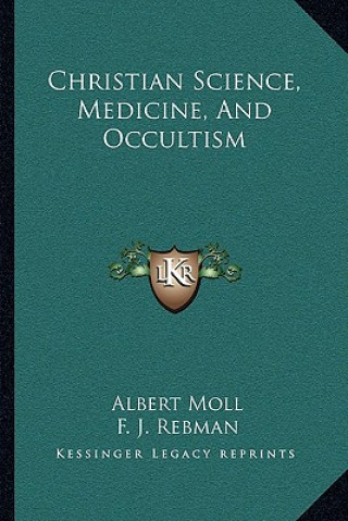 Książka Christian Science, Medicine, and Occultism Albert Moll