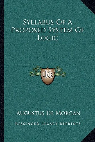 Buch Syllabus of a Proposed System of Logic Augustus de Morgan