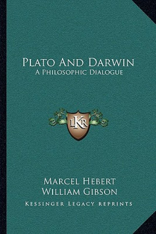Carte Plato and Darwin: A Philosophic Dialogue Marcel Hebert