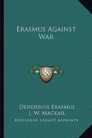 Book Erasmus Against War Desiderius Erasmus