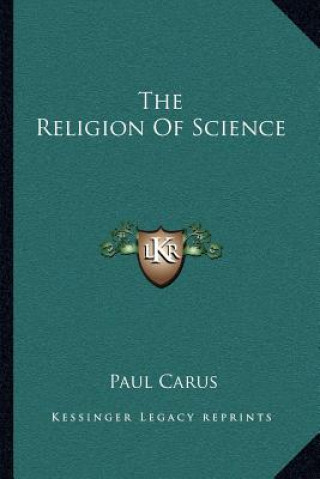 Kniha The Religion of Science Paul Carus