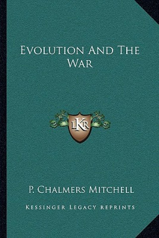 Carte Evolution and the War P. Chalmers Mitchell