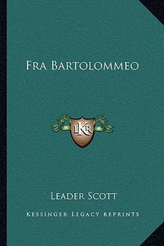 Книга Fra Bartolommeo Leader Scott