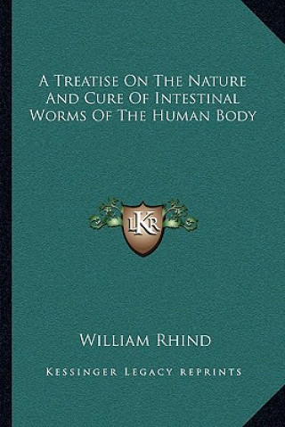 Książka A Treatise on the Nature and Cure of Intestinal Worms of the Human Body William Rhind