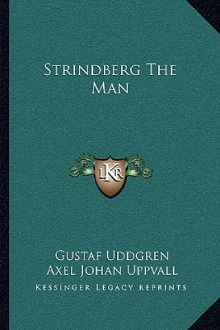 Kniha Strindberg the Man Gustaf Uddgren