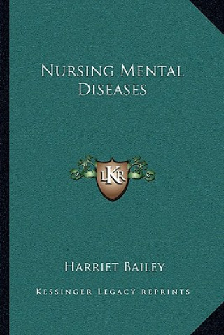 Buch Nursing Mental Diseases Harriet Bailey