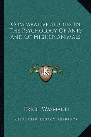 Książka Comparative Studies In The Psychology Of Ants And Of Higher Animals Erich Wasmann