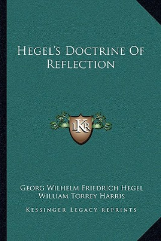 Knjiga Hegel's Doctrine of Reflection Georg Wilhelm Friedrich Hegel