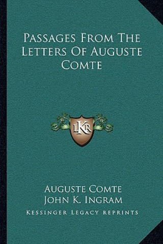 Kniha Passages from the Letters of Auguste Comte Auguste Comte